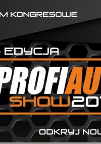 ProfiAuto Show 2017 już 3-4 czerwca